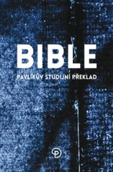 Bible - Pavlíkův studijní překlad