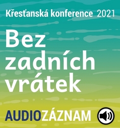 KK 2021 – Bez zadních vrátek  (AUDIOZÁZNAM ke stažení)