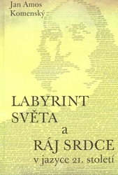 Labyrint světa a ráj srdce v jazykce 21. století