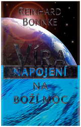 Víra - napojení na Boží moc