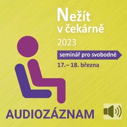 Nežít v čekárně 2023 (AUDIOZÁZNAM ke stažení)