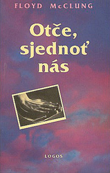 Otče, sjednoť nás