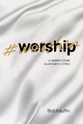 #worship: o vedení chval a uctívání