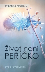 Život není peříčko - měkká vazba